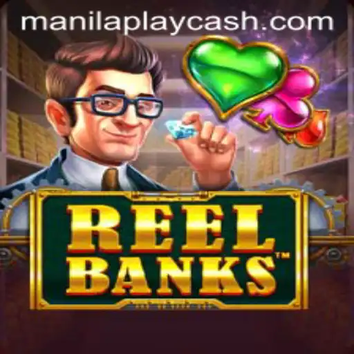 Discover the Exciting World of ReelBanks with ManilaPlay